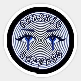 Chronic Sadness Sticker